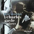 Charles Gayle: Blue Shadows (Silkheart - 2007) 