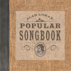 The Alan Lomax Popular Songbook