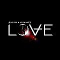 <b>Angels</b> <b>And</b> <b>Airwaves</b> - Love (2010)