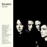 Savages - Silence yourself