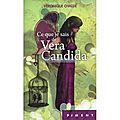 Ce que je sais de Vera Candida- <b>Véronique</b> <b>Ovaldé</b>