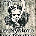Le <b>mystère</b> de la <b>chambre</b> <b>jaune</b> - Gaston Leroux 