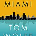 En Libraire: Bloody Miami de <b>Tom</b> <b>Wolfe</b> 
