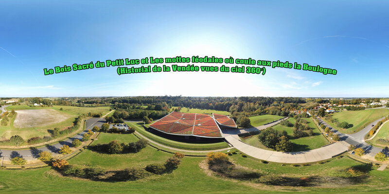 Le Bois Sacré du Petit Luc et Les mottes féodales où coule aux pieds la Boulogne (Historial de la Vendée vues du ciel 360°)