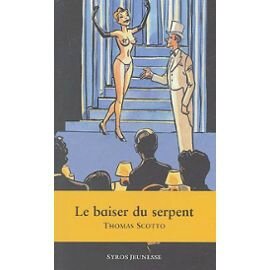Scotto-Thomas-Le-Baiser-Du-Serpent-Livre-894191122_ML
