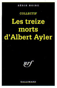 les 13 morts d'Alfred Ayler