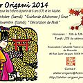 <b>Atelier</b> <b>Origami</b> / 25 - Oct (Samdi) et 29 - Nov - 2014 ; <b>Atelier</b> des Vacances Octobre 2014