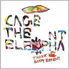 220px-Cagetheelephant_thank-you-happy-birthday