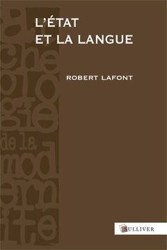 Robert Lafont - L'Etat et la langue