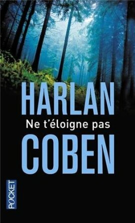 Ne t'éloigne pas de Harlan COBEN