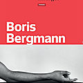 Les corps insurgés: Boris Bergmann raconte trois <b>destins</b> entremêlés