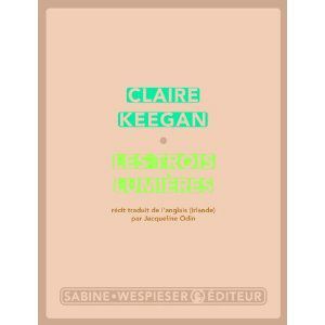 Les trois lumières Claire Keegan Lectures de LIliba