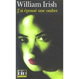 Irish-William-J-ai-Epouse-Une-Ombre-Livre-337996_ML