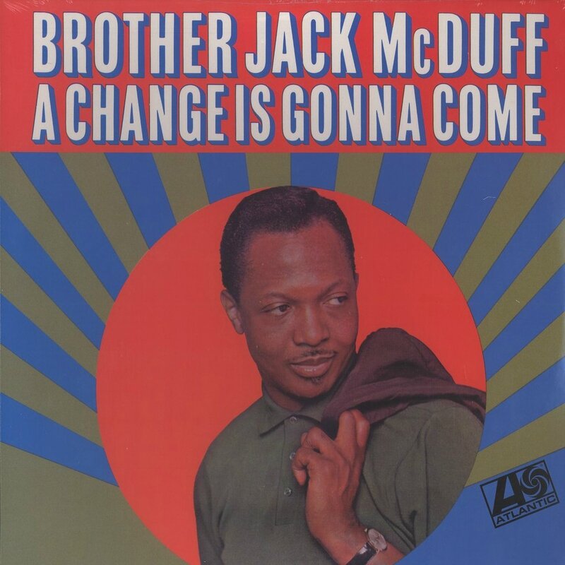 Brother Jack McDuff - 1966 - A change is gonna come (Atlantic)