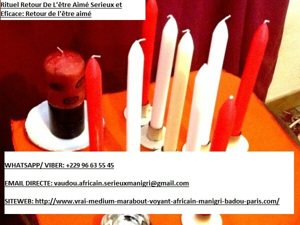 Rituel Retour De L'être Aimé Serieux et Eficace Retour de l'être aimé