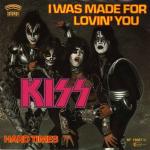 Kiss - I was made for ling you