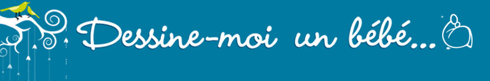 Dessine-moi un bébé...