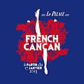 Bon plan express : 50% de réduction pour le spectacle <b>French</b> <b>Cancan</b> au Palace