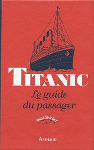 Titanic guide du Passager