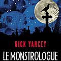 Le Monstrologue de <b>Rick</b> <b>Yancey</b>
