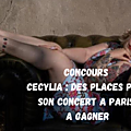 Concours Musique en live : des places <b>à</b> <b>gagner</b> pour le concert de Cecilya <b>à</b> Paris 