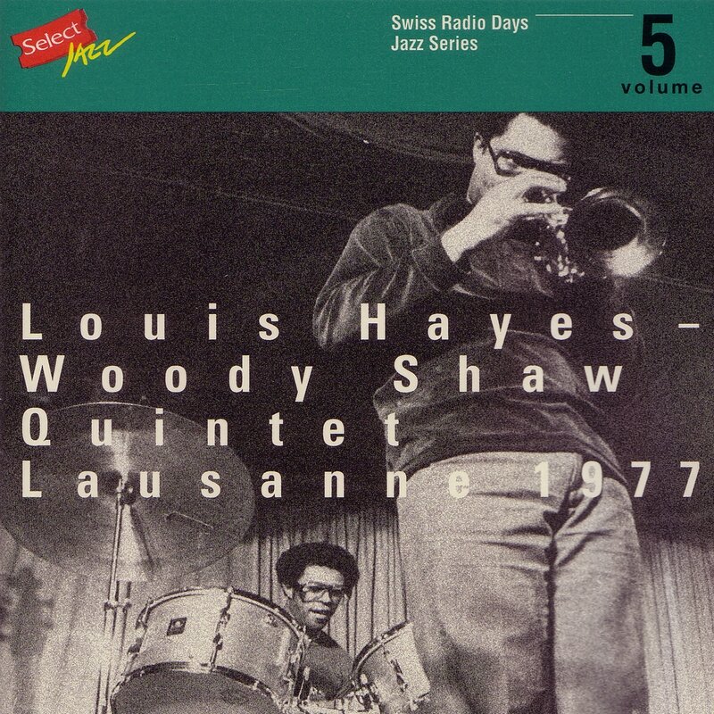 Louis Hayes Woody Shaw Quintet - 1977 - Lausanne 1977 (TCB Music)