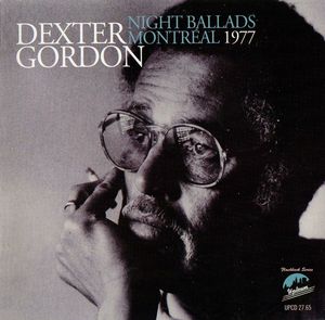 Dexter Gordon Quartet - 1977 - Night Ballads,Montreal, 1977 (Uptown)