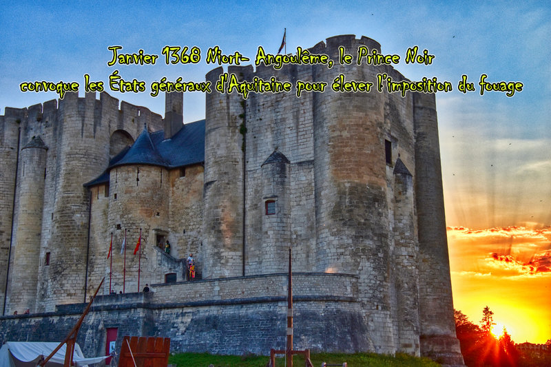 Janvier 1368 Niort- Angoulême, le Prince Noir convoque les États généraux d'Aquitaine pour élever l’imposition du fouage