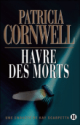 havre_des_morts_de_patricia_cornwell