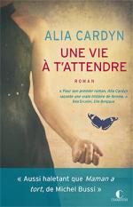 une-vie-a-t-attendre
