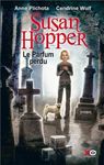 Anne Plichota_Susan Hopper, tome 1, Le Parfum perdu