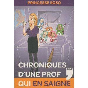 Chroniques d'une prof qui en saigne - Princesse Soso Lectures de Liliba