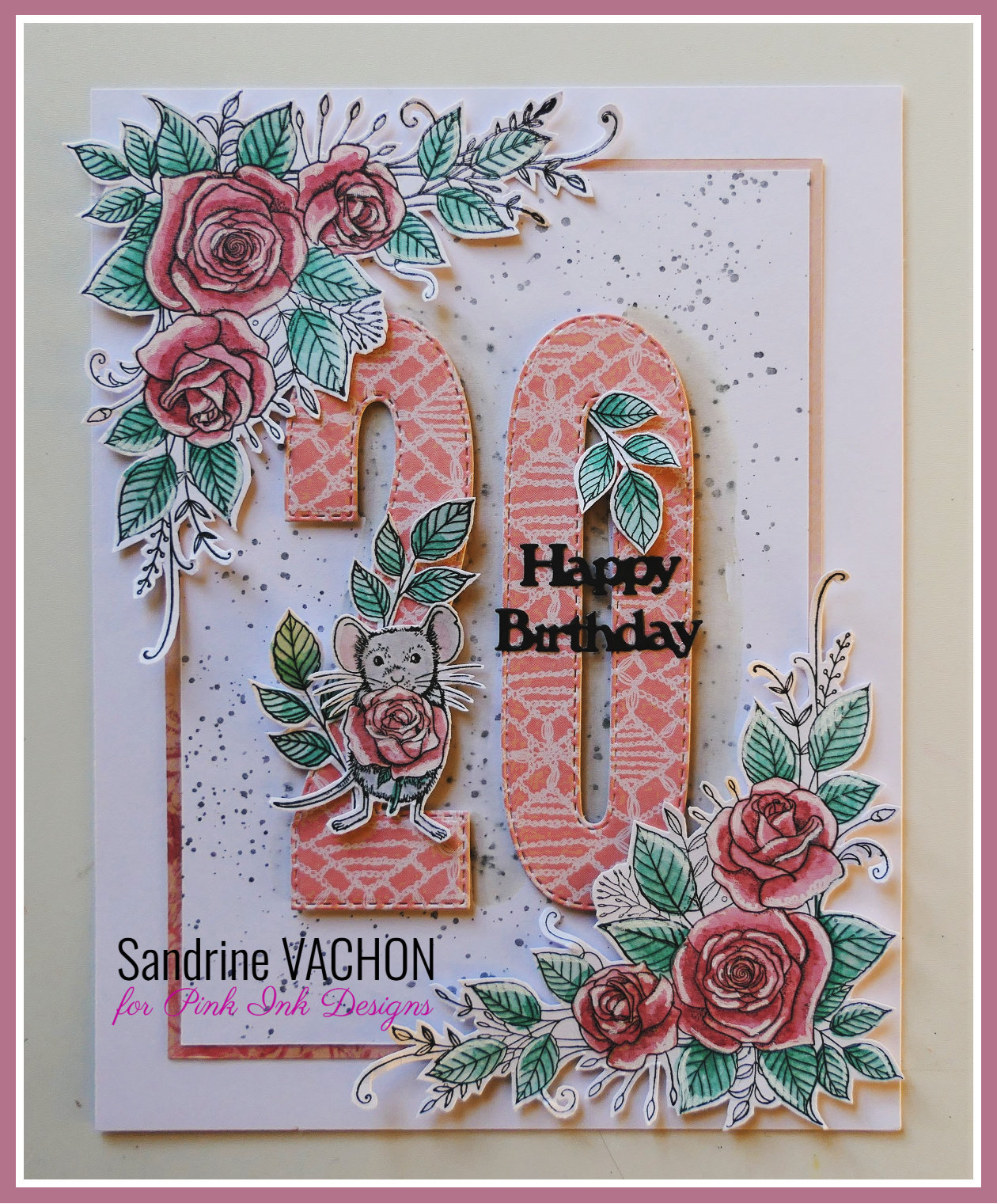 Sandrine VACHON Carte 20 birthday Pïnk Ink Designs (1)