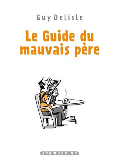 Le Guide du Mauvais Père Intégrale couverture