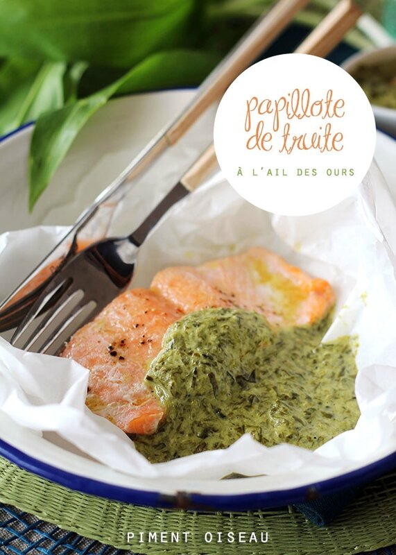 papillote de truite à l'ail des ours - Oven baked trout with wildgarlic cream