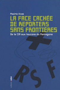 La Face Cachée De Reporters Sans Frontières - Maxime Vivas