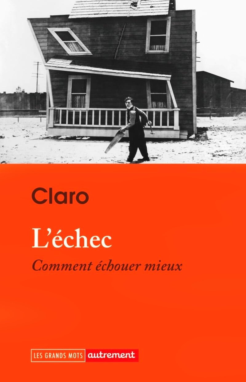 Claro - L'échec (Comment échouer mieux)