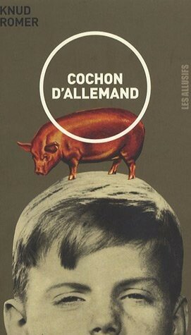 Knud Romer, Cochon d'Allemand