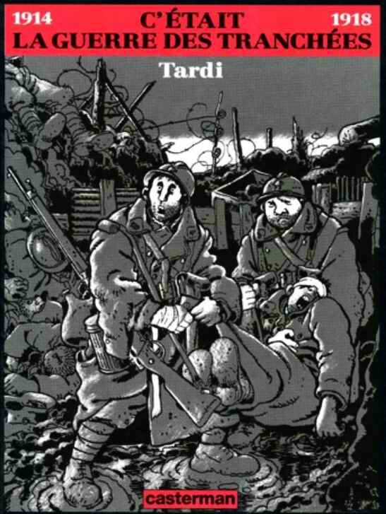 Tardi C'était la guerre des tranchées