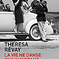 La vie ne danse qu'un instant, roman historique de Theresa Révay