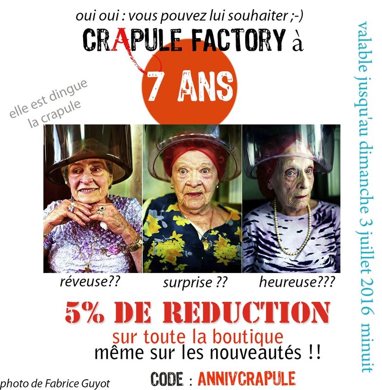 CRAPULE FACTORY A 7 ANS 5% DE REDUCTION SUR TOUTE LA BOUTIQUE