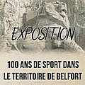 Exposition à l'Hôtel du <b>Département</b> : 100 ans de sport dans le Territoire de Belfort 