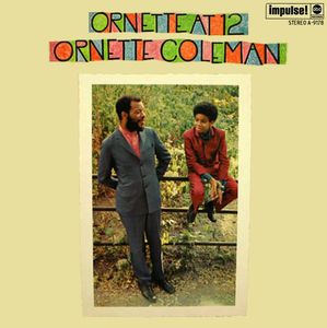 Ornette Coleman - 1968 - Ornette At 12 (Impulse!)