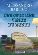 Alessandro BARICCO, Une certaine vision du monde