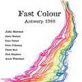 Fast Colour: Antwerp 1988 (Loose Torque - 2005)