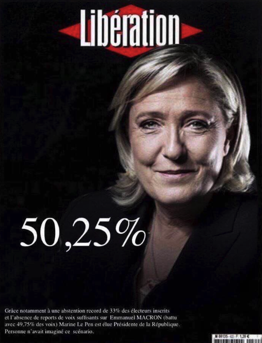 Marine Le Pen présidente Une fictive de Libération présidentielle 2017