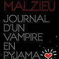 <b>JOURNAL</b> <b>D</b>'UN <b>VAMPIRE</b> EN PYJAMA - Mathias MALZIEU