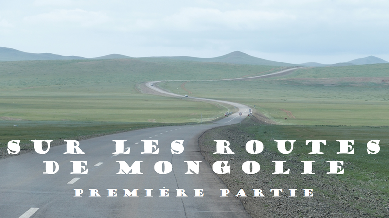 MPI_Article Tour Gobi Part 1_Image 1_Sur les routes de Mongolie