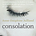 <b>Consolation</b> d’Anne-Dauphine Julliand