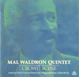 Mal_Waldron___1992___Crowd_Scene__Soul_Note_